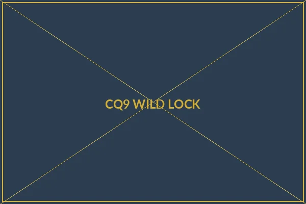 CQ9电子Wild锁定效果展示 - 赌博软件